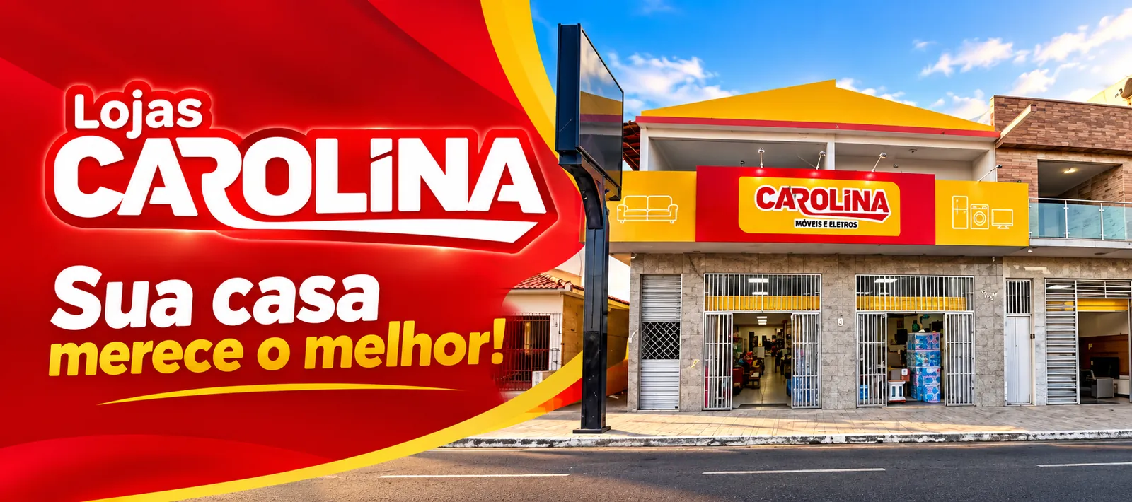 Lojas Carolina, sua casa merece o melhor: fachada da loja de móveis e eletros em Santa Luzia - PB